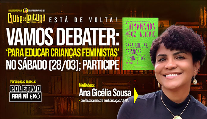 Clube debater� como educar crian�as feministas dia 28/3